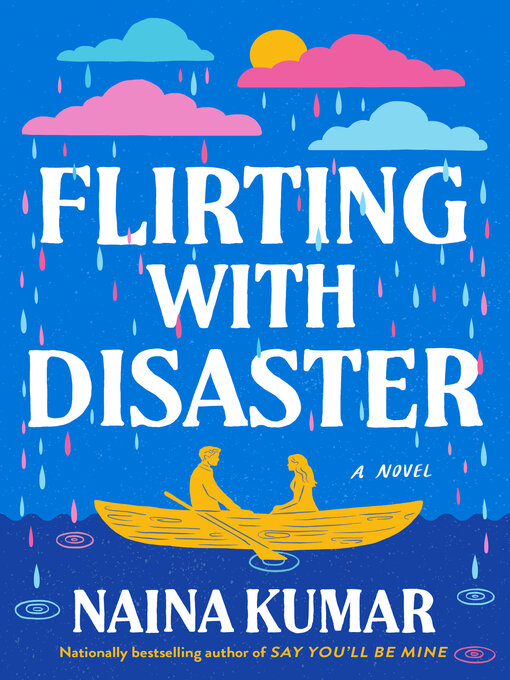 Title details for Flirting With Disaster by Naina Kumar - Available